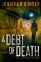 [Adam Lapid Mysteries 04] • A Debt of Death (Private Investigator Adam Lapid Historical Mystery, Thriller, and Suspense Series Book 4)